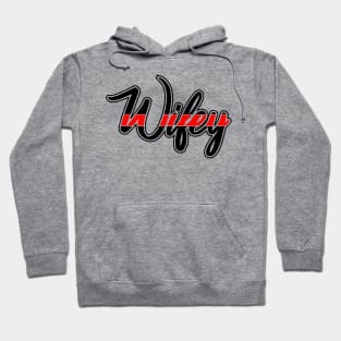 WIFEY Hoodie